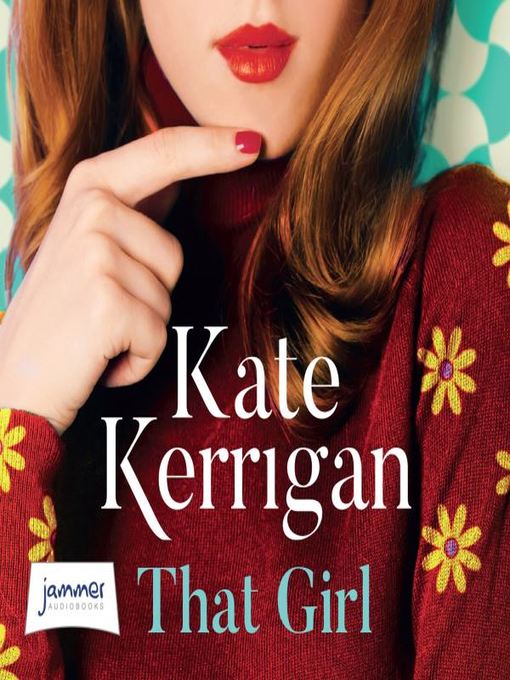 Title details for That Girl by Kate Kerrigan - Available